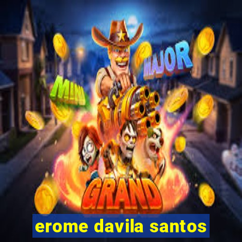 erome davila santos